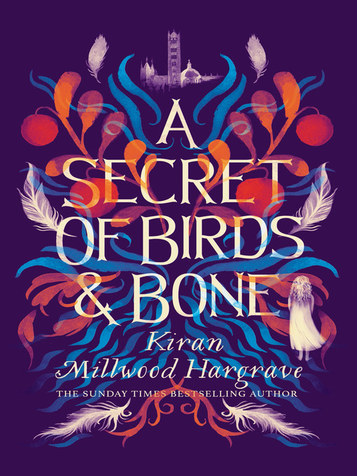 Title details for A Secret of Birds and Bone by Kiran Millwood Hargrave - Available